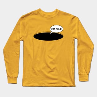 Everything is fine Long Sleeve T-Shirt